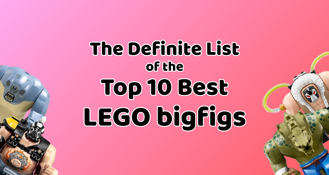 Best LEGO Bigfigs